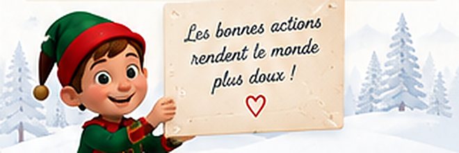 Un lutin montre une pancarte : Les bonnes actions rendent le monde plus doux !